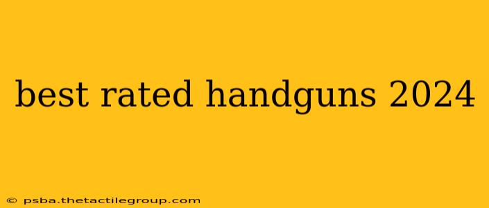 best rated handguns 2024