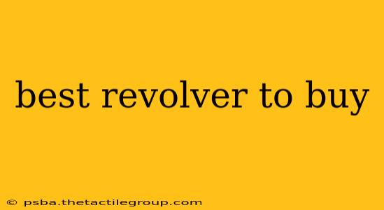 best revolver to buy