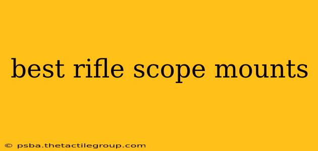 best rifle scope mounts