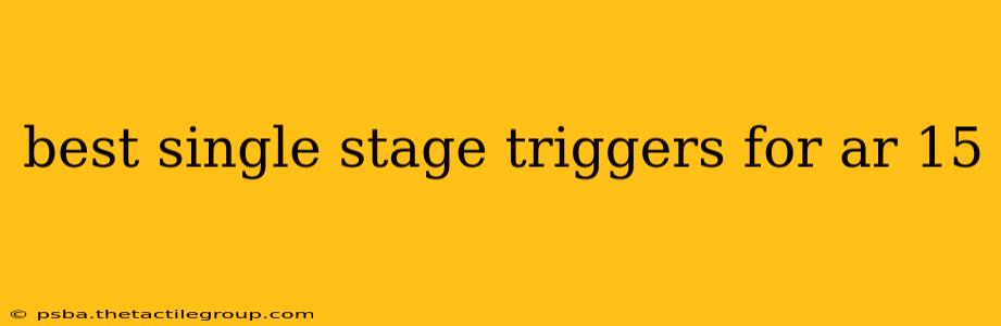 best single stage triggers for ar 15