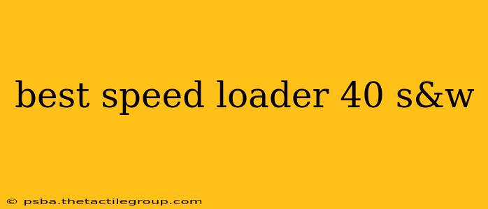 best speed loader 40 s&w