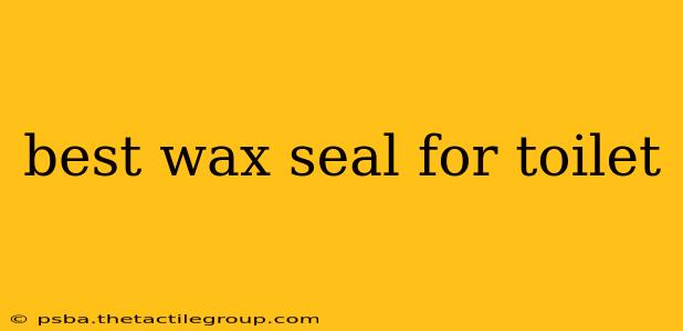 best wax seal for toilet