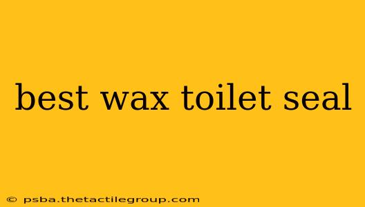 best wax toilet seal