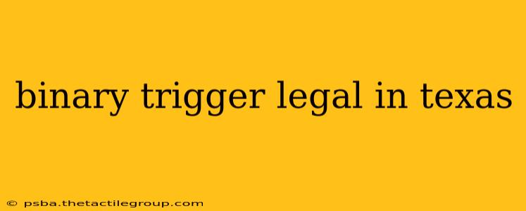 binary trigger legal in texas