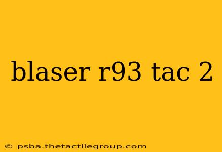 blaser r93 tac 2