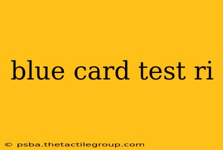 blue card test ri