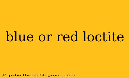 blue or red loctite