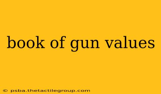 book of gun values