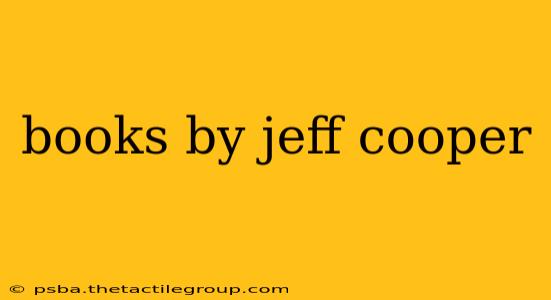 books by jeff cooper