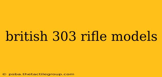 british 303 rifle models