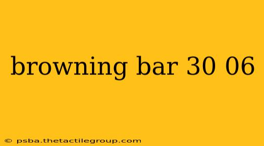 browning bar 30 06