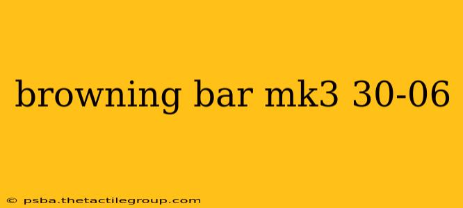 browning bar mk3 30-06