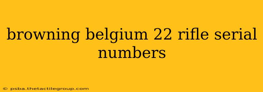 browning belgium 22 rifle serial numbers