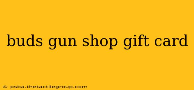 buds gun shop gift card