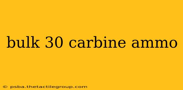 bulk 30 carbine ammo