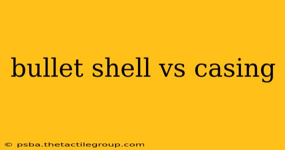 bullet shell vs casing