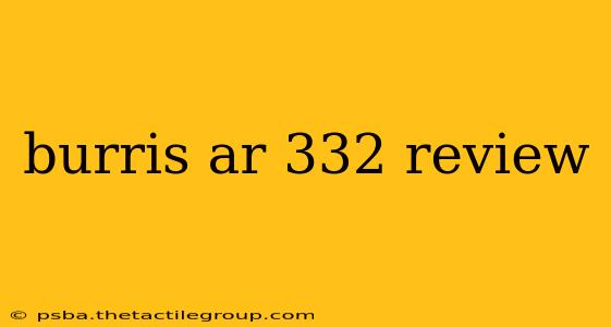 burris ar 332 review