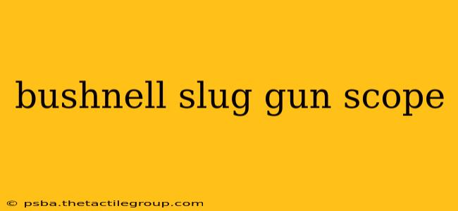 bushnell slug gun scope