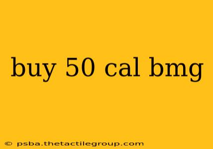 buy 50 cal bmg