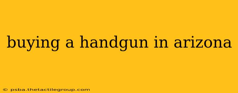 buying a handgun in arizona