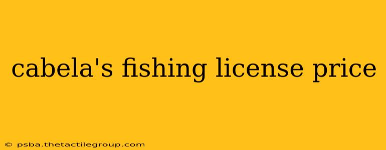 cabela's fishing license price