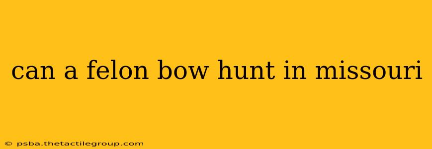 can a felon bow hunt in missouri