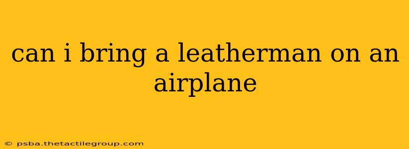 can i bring a leatherman on an airplane