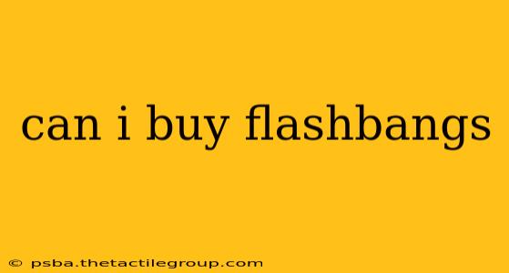 can i buy flashbangs