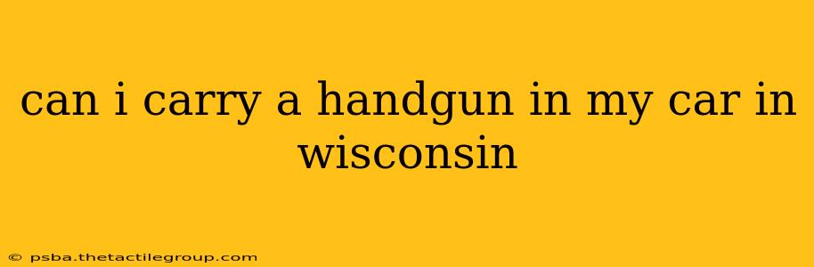 can i carry a handgun in my car in wisconsin