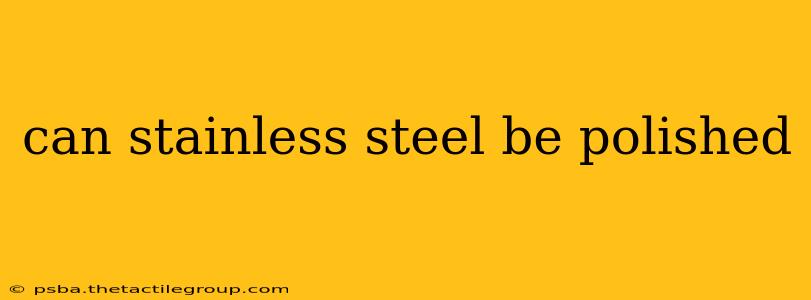 can stainless steel be polished