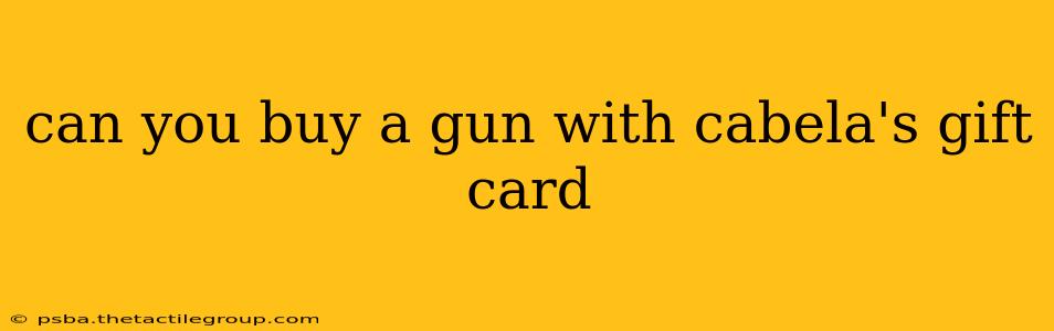 can you buy a gun with cabela's gift card