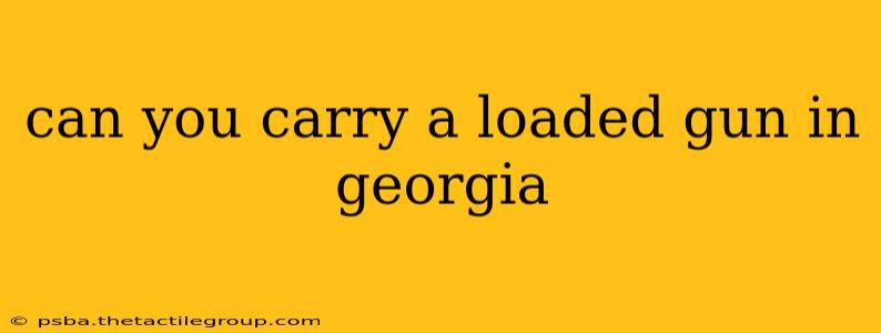 can you carry a loaded gun in georgia