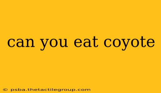 can you eat coyote