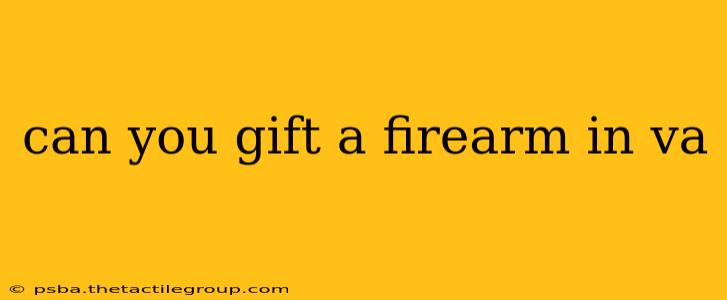 can you gift a firearm in va