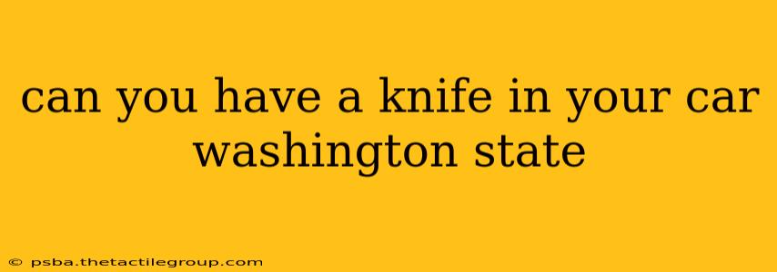 can you have a knife in your car washington state