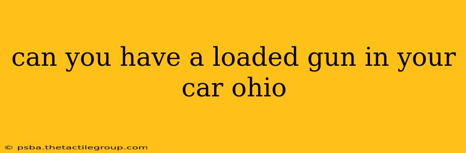 can you have a loaded gun in your car ohio