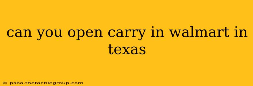 can you open carry in walmart in texas