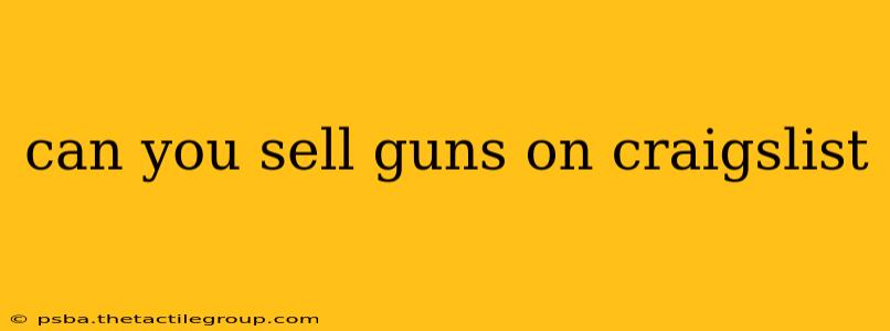 can you sell guns on craigslist