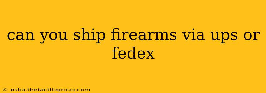 can you ship firearms via ups or fedex