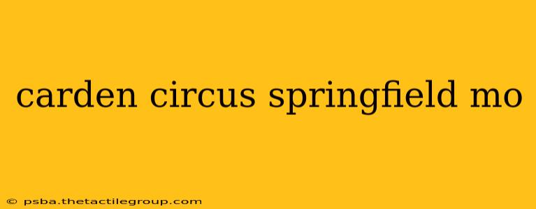 carden circus springfield mo