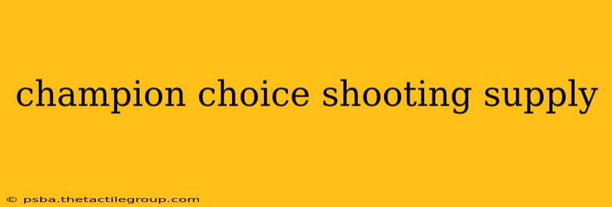 champion choice shooting supply