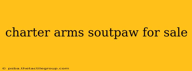 charter arms soutpaw for sale