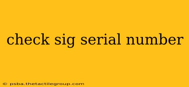 check sig serial number