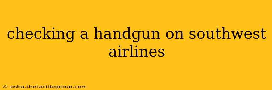 checking a handgun on southwest airlines