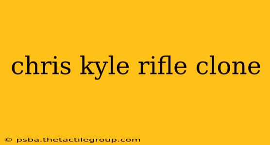 chris kyle rifle clone