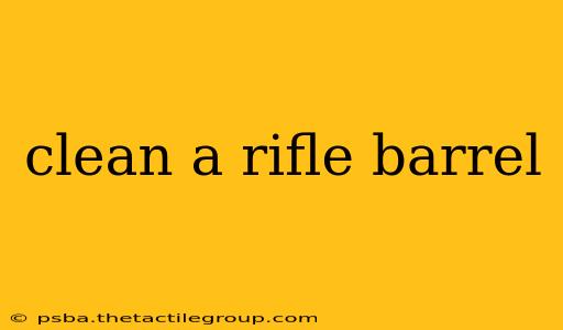 clean a rifle barrel