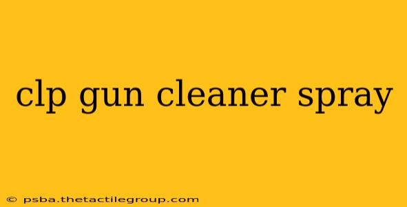 clp gun cleaner spray