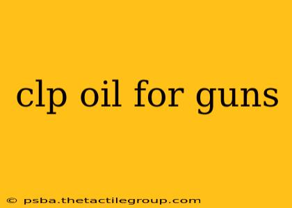 clp oil for guns