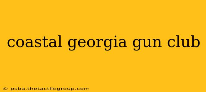 coastal georgia gun club