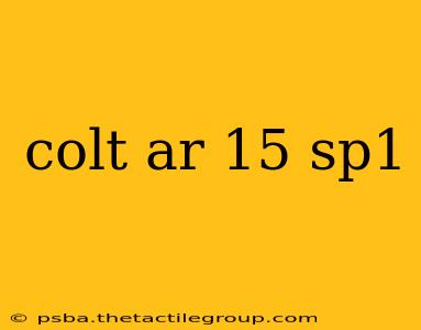 colt ar 15 sp1